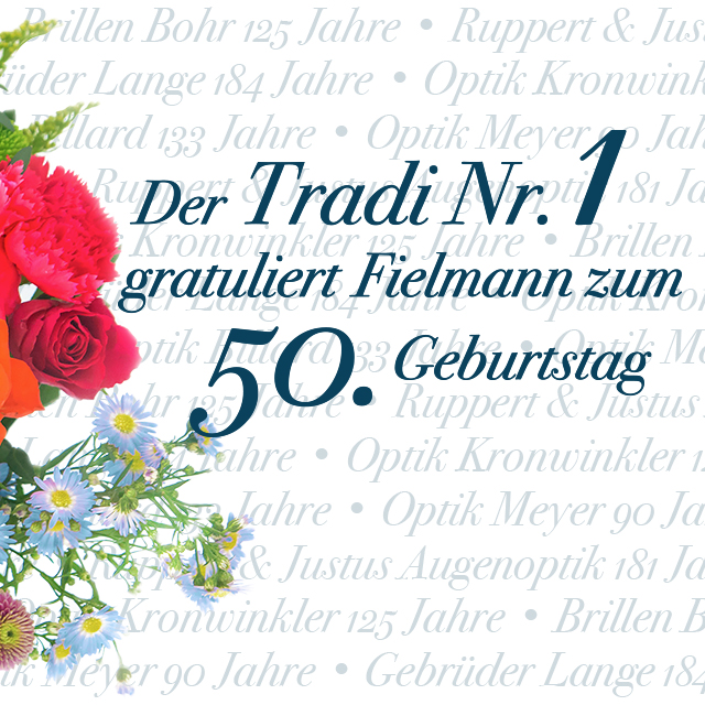 Der Tradi Nr. 1 gratuliert Fielmann zum 50. Geburtstag!